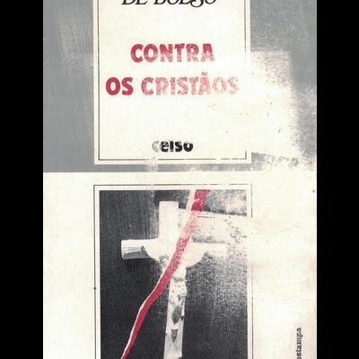 Contra os Cristãos | de Celso