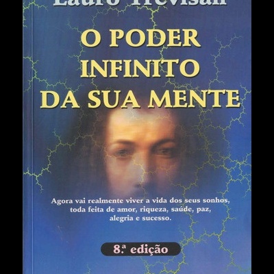 O Poder Infinito da Sua Mente | de Lauro Trevisan
