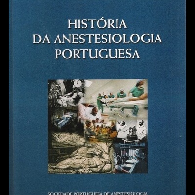 História da Anestesiologia Portuguesa | de Jorge Tavares