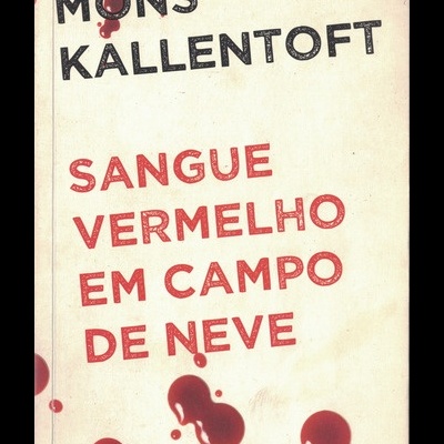 Sangue Vermelho em Campo de Neve | de Mons Kallentoft