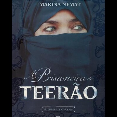 A Prisioneira de Teerão | de Marina Nemat
