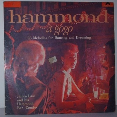 James Last and his Hammond Bar-Combo | Hammond À Gogo (28 Melodies For Dancing And Dreaming) [LP]