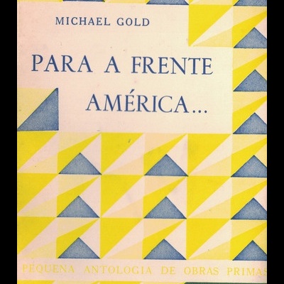 Para a Frente, América... | de Michael Gold
