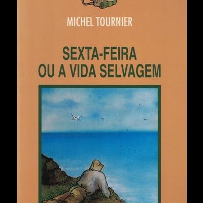 Sexta-Feira ou A Vida Selvagem | de Michel Tournier