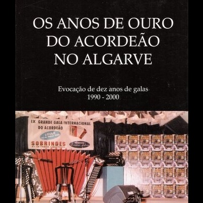Os Anos de Ouro do Acordeão no Algarve | de Arménio Aleluia Martins