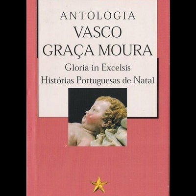 Gloria in Excelsis - Histórias Portuguesas de Natal | de Vasco Graça Moura