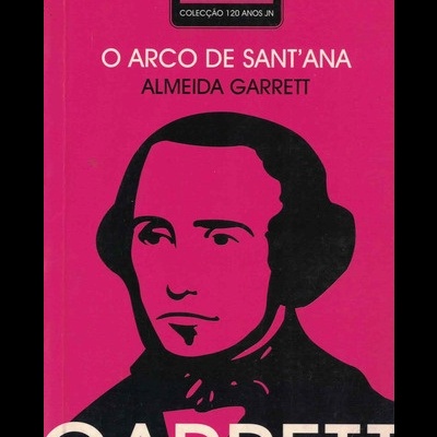 O Arco de Sant'Ana | de Almeida Garrett