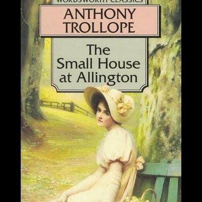 The Small House at Allington | de Anthony Trollope