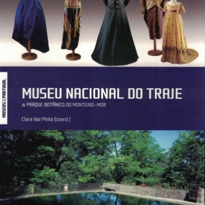 Museus de Portugal: Museu Nacional do Traje e Parque Botânico de Monteiro-Mor | de Clara Vaz Pinto