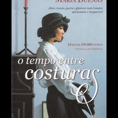 O Tempo Entre Costuras | de María Dueñas