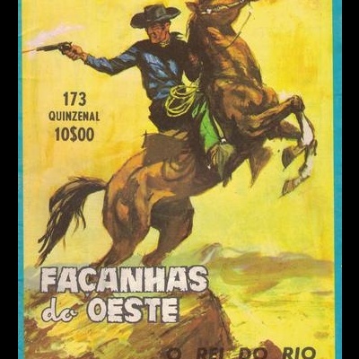Façanhas do Oeste - N.º 173 - O Rei do Rio