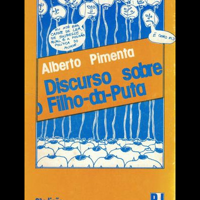 Discurso Sobre o Filho-da-Puta | de Alberto Pimenta