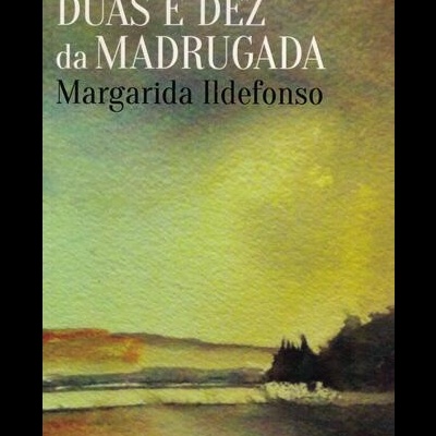 Contos das Duas e Dez da Madrugada | de Margrida Ildefonso