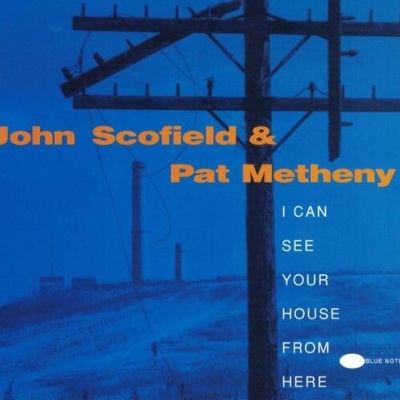 John Scofield & Pat Metheny | I Can See Your House From Here [CD]