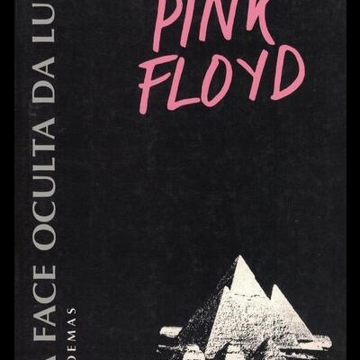 A Face Oculta da Lua - Poemas dos Pink Floyd