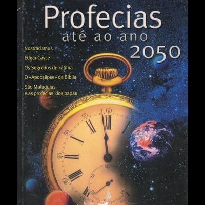 Profecias Até ao Ano 2050 | de Alexandre Aubry