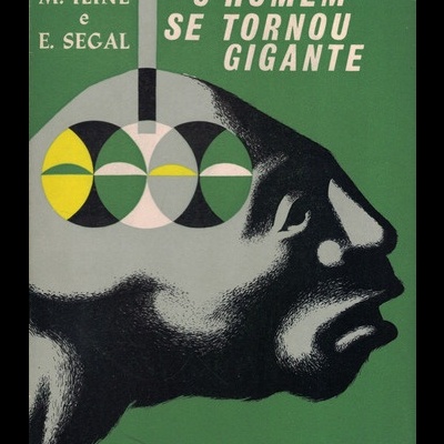 Como o Homem se Tornou Gigante | de M. Iline e E. Segal