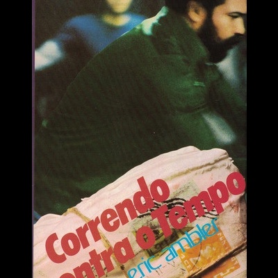 Correndo Contra o Tempo | de Eric Ambler