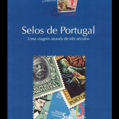 Selos de Portugal - Uma Viagem Através de Três Séculos