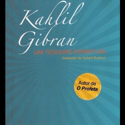 Um Tesouro Espiritual | de Kahlil Gibran