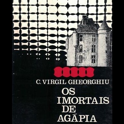 Os Imortais de Agápia | de C. Virgil Gheorghiu