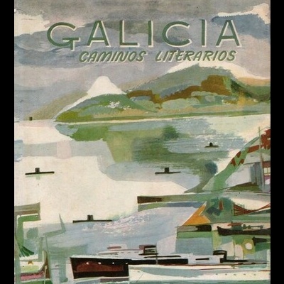 Galicia, Caminos Literarios | de Antonio Garcia-Tizon