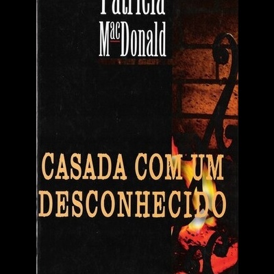 Casada Com Um Desconhecido | de Patricia MacDonald