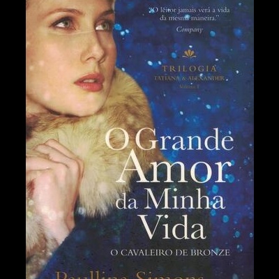 O Grande Amor da Minha Vida | de Paullina Simons