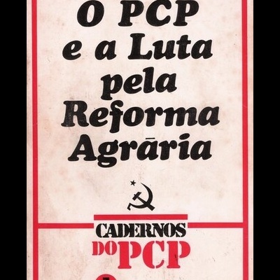 O PCP e a Luta pela Reforma Agrária