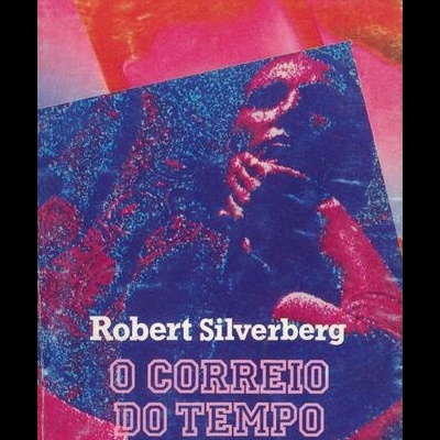 O Correio do Tempo | de Robert Silverberg