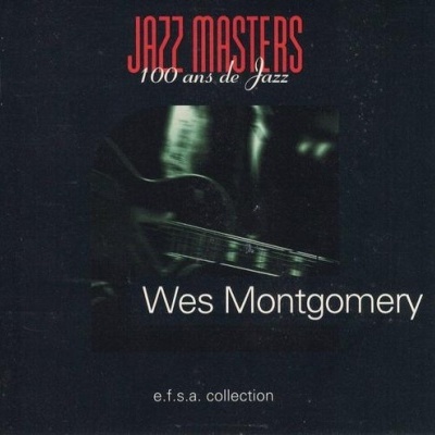 Wes Montgomery | Jazz Masters: 100 Ans de Jazz [CD]