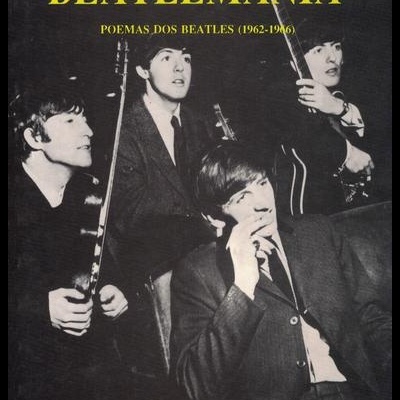 Beatlemania - Poemas dos Beatles (1962-1966)
