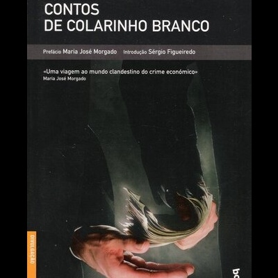 Contos de Colarinho Branco | de Paulo Morgado