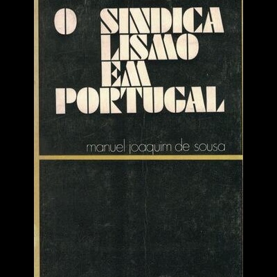 O Sindicalismo em Portugal | de Manuel Joaquim de Sousa