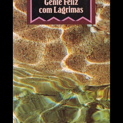 Gente Feliz com Lágrimas | de João de Melo