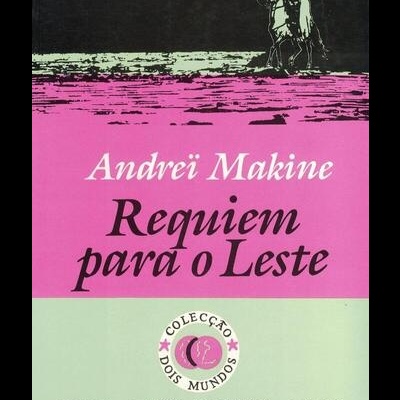 Requiem para o Leste | de Andreï Makine