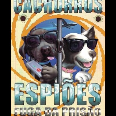 Cachorros Espiões Fuga da Prisão | de Andrew Cole