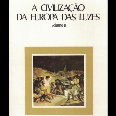 A Civilização da Europa das Luzes - Volume II | de Pierre Chaunu