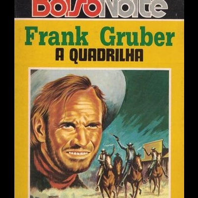 A Quadrilha | de Frank Gruber