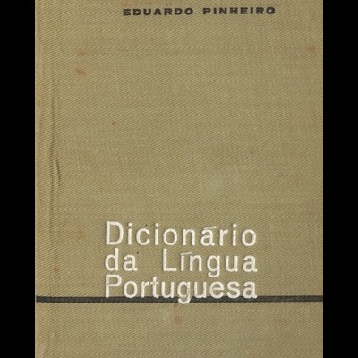 Dicionário da Língua Portuguesa | de Eduardo Pinheiro