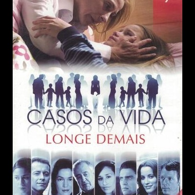 Casos da Vida - 7 - Longe Demais [DVD]