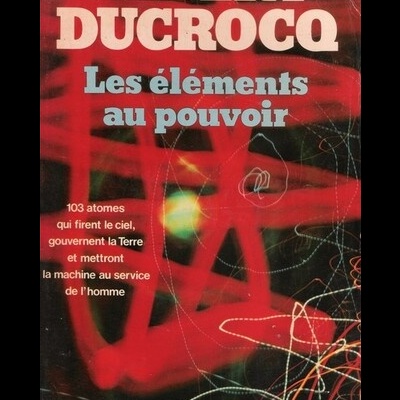 Les Éléments au Pouvoir | de Albert Ducrocq