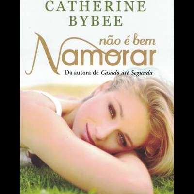 Não é Bem Namorar | de Catherine Bybee