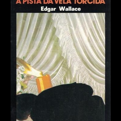 A Pista da Vela Torcida | de Edgar Wallace