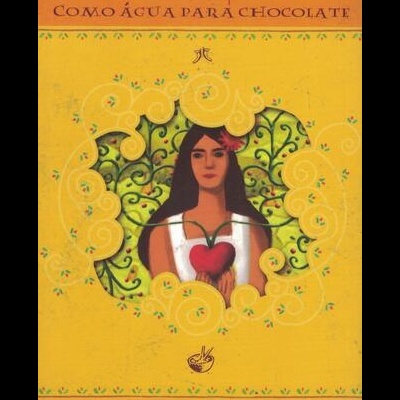 Como Água Para Chocolate | de Laura Esquivel