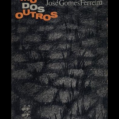 O Mundo dos Outros | de José Gomes Ferreira