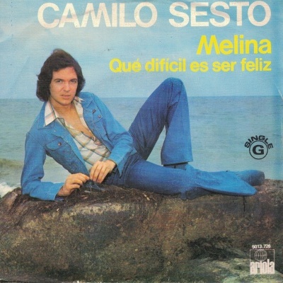 Camilo Sesto | Melina / Qué difícil es ser feliz [Single]