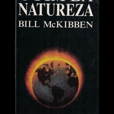 O Fim da Natureza | de Bill McKibben