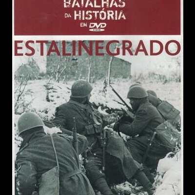 Grandes Batalhas da História em DVD: Estalinegrado [DVD]