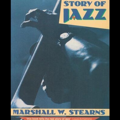 The Story of Jazz | de Marshall W. Stearns